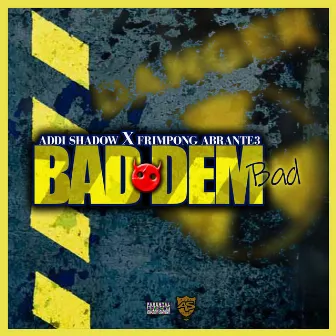 Bad Dem Bad (Extended Version) by Addi Shadow