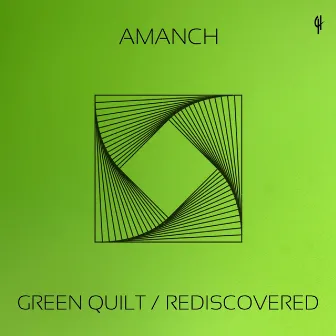 Green Quilt / Rediscovered by Amanch