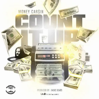 Count It Up by Money Carsin