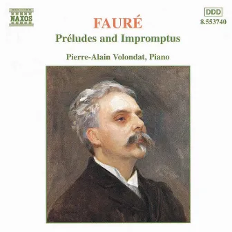 FAURE: Preludes, Op. 103 / Impromptus by Pierre-Alain Volondat