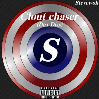 Clout Chaser (Dax Diss) by Stevewoh