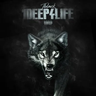 1 DEEP 4 LIFE by T Black