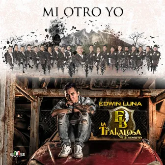 Mi Otro Yo by Edwin Luna y La Trakalosa de Monterrey