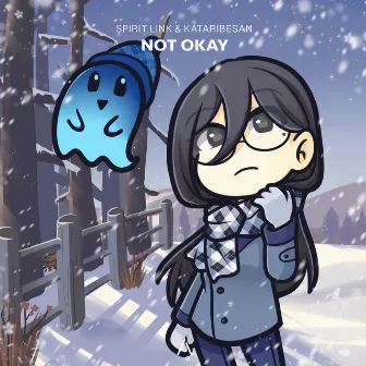 Not Okay by KataribeSan