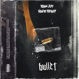 Bullet by YUNG JEM