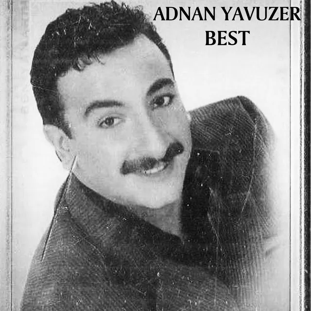 Adnan Yavuzer En İyileri