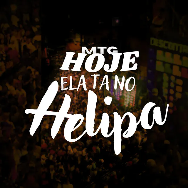 Mtg - Hoje Ela Ta no Helipa (feat. MC Theuzyn, Mc Gw & MC 2M)