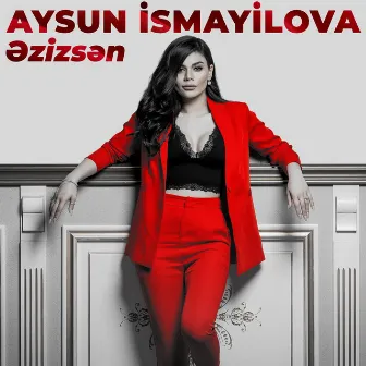 Əzizsən by Aysun İsmayilova