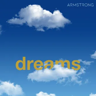 Dreams by Armstrong