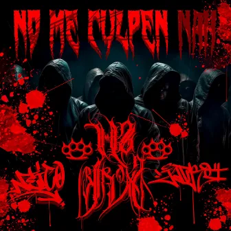 No me culpen nah by H2BROZ