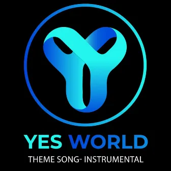 Yes World Instrumental by Tapesh R Panwar