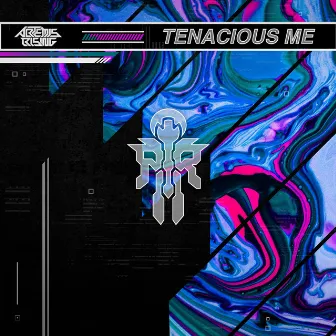 Tenacious Me by Artemis Rising