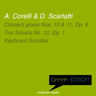 Green Edition - Corelli & Scarlatti: Concerti grossi Nos. 10, 11 & Keyboard Sonatas by Southwest German Chamber Orchestra