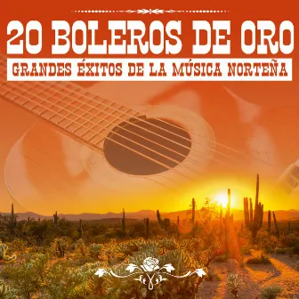 20 Boleros de Oro: Grandes Éxitos de la Música Norteña by Pedro Yerena