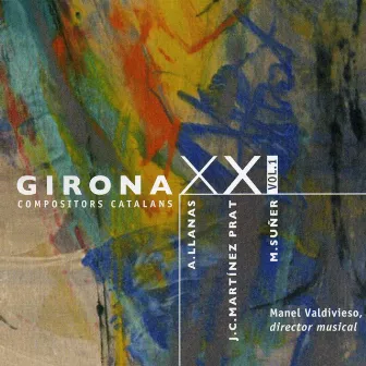 Girona XXI: Vol. 1. Compositors Catalans by Girona XXI