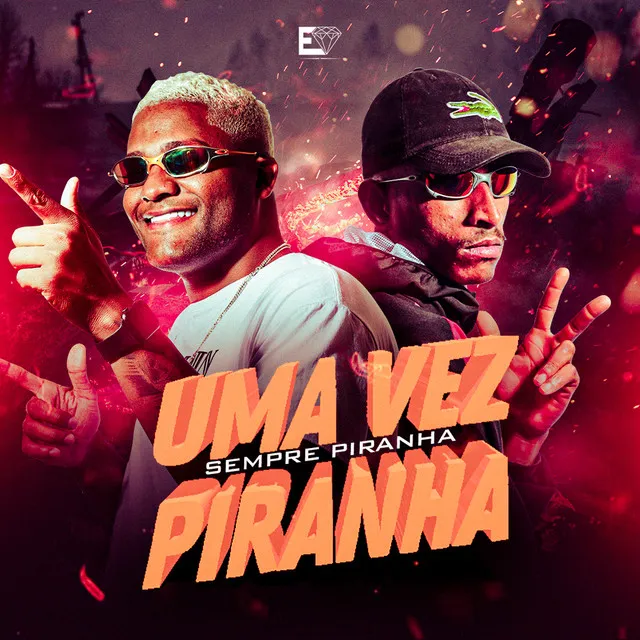 Uma Vez Piranha, Sempre Piranha