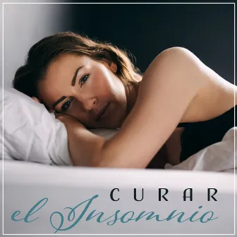 Curar el Insomnio - Música Que Elimina Problemas para Dormir y la Ansiedad, las Pesadillas, Ajuste del Sueño, Zen by Academia de Música de Piano para Dormir