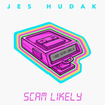 Scam Likely by Jes Hudak