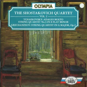 Tchaikovsky: String Quartet No. 3 - Grechaninov: String Quartet, Op. 2 by Shostakovich Quartet