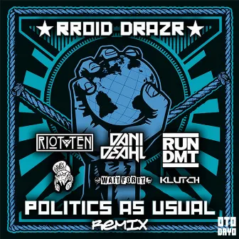 Politics as Usual by Rroid Drazr