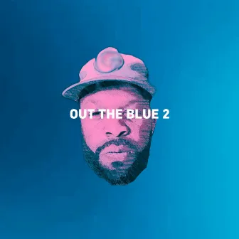 OUT THE BLUE 2 by Jay Ohh Gwap