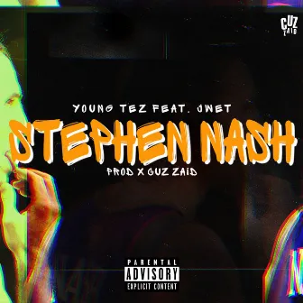 Stephen Nash by Young Tez