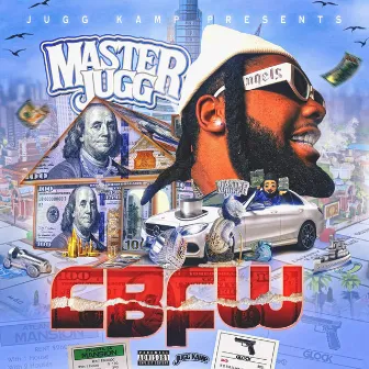 C.B.F.W by Master Jugg