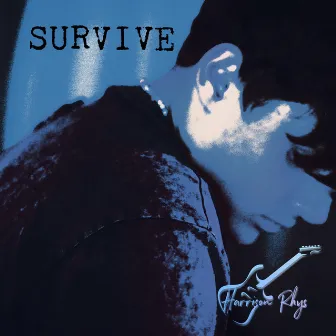 Survive by Harrison Rhys