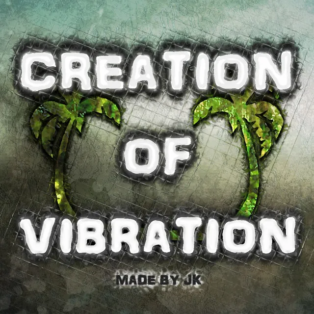 Creation of Vibration