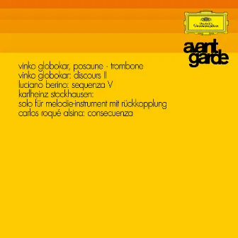 Globokar: Discours II / Berio: Sequenza V / Stockhausen: Solo Für Melodie-Instrument Mit Rückkopplung / Alsina: Consecuenza Op. 17 by Vinko Globokar