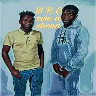 Zwe a Vhona (B.R.E.) by Asa Tee