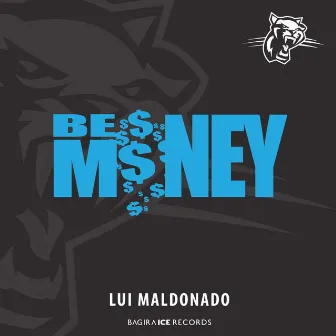 Be Money by Lui Maldonado