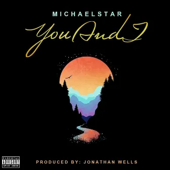 You and I by Michael Star