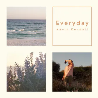 Everyday by Kevin Kendall