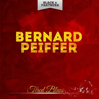 Tired Blues by Bernard Peiffer