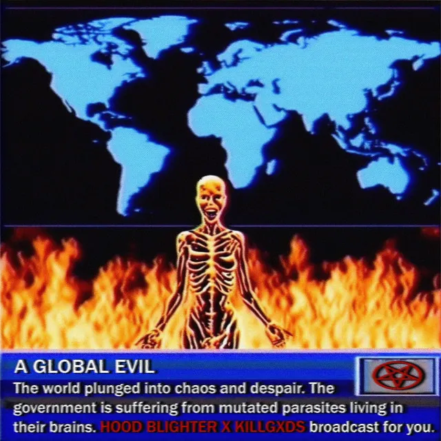 A GLOBAL EVIL