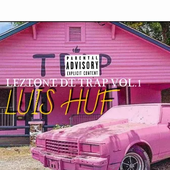 Lezioni di Trap, Vol. 1 by Luis HUF