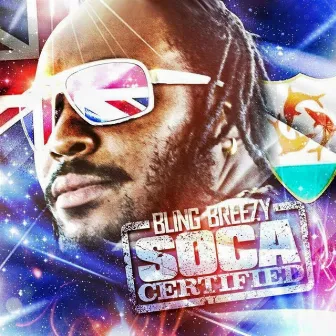 Soca Certified by Bling Breezy