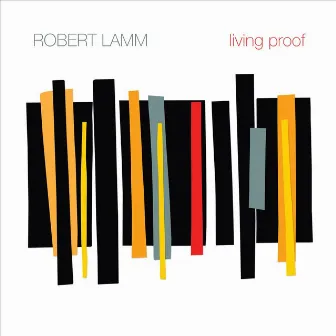 Living Proof by Robert Lamm