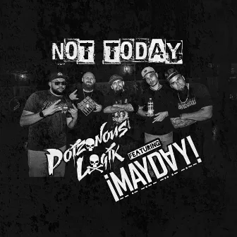 Not Today by Poizonous Logik