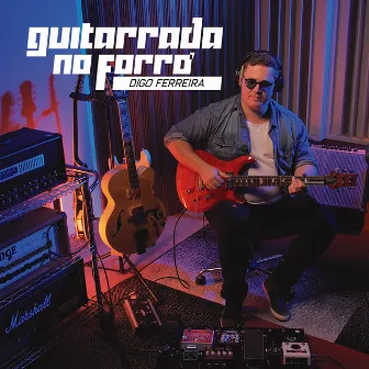 Guitarrada no Forró by Digo Ferreira