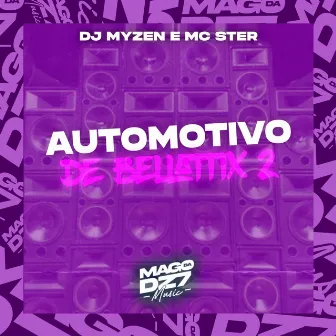 Automotivo de Bellatrix 2 by DJ MYZEN