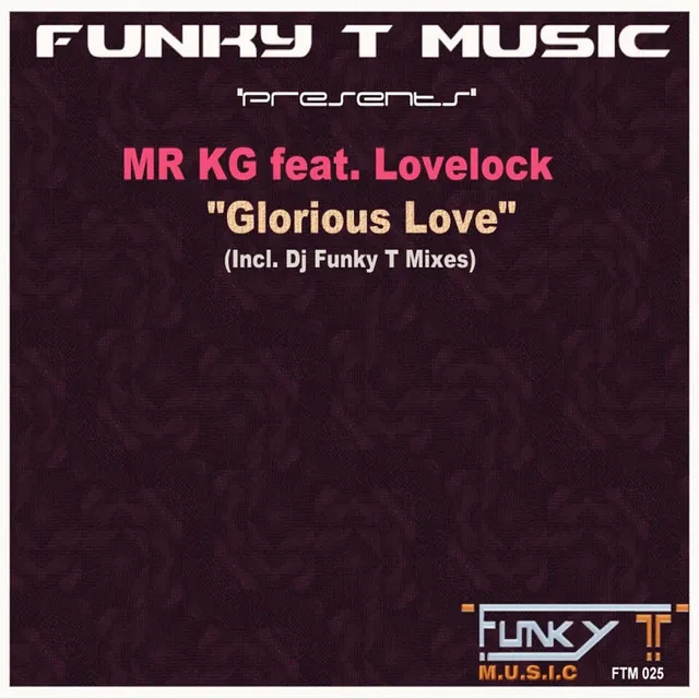 Glorious Love - DJ Funky T's Deep Glory Mix