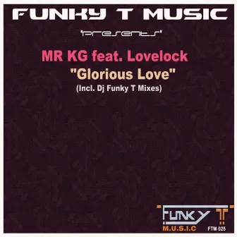 Glorious Love by MR KG