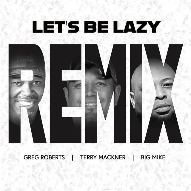 Let's Be Lazy (Remix)