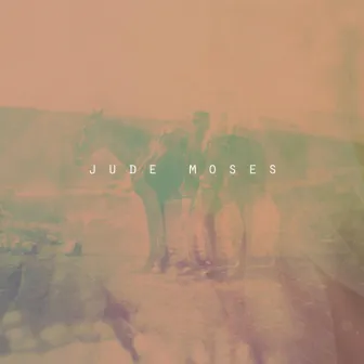 Jude Moses by Jude Moses