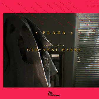 2 PLAZA 2 EP by Giovanni Marks