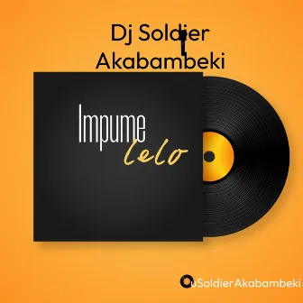 Impumelelo by Dj Soldier Akabambeki