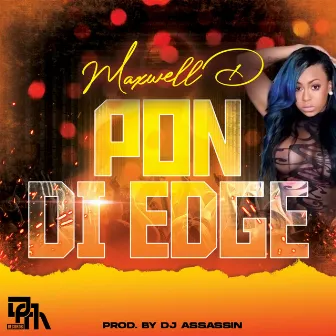 Pon Di Edge by Maxwell D