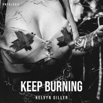 KEEP BURNING by Kelvyn Giller